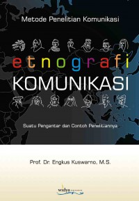 Image of Metode Penelitian Komunikasi : Etnografi Komunikasi